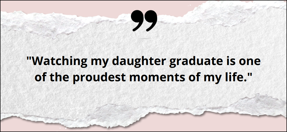 Proud Graduation Quotes for Daughter from Mother